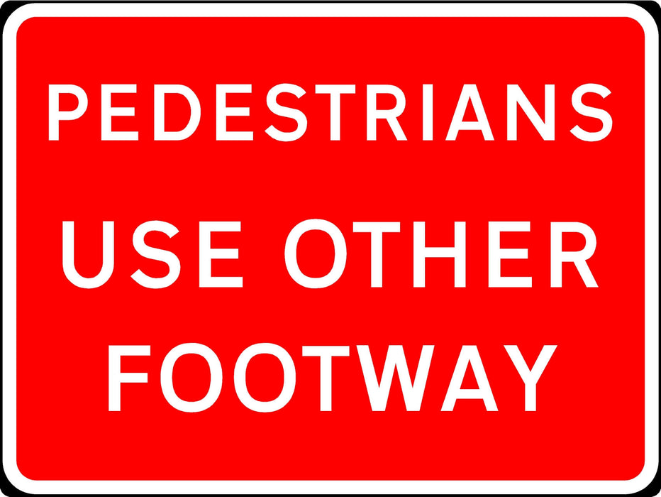 600x450mm Pedestrians Use Other Footway - 7018 - Rigid Plastic