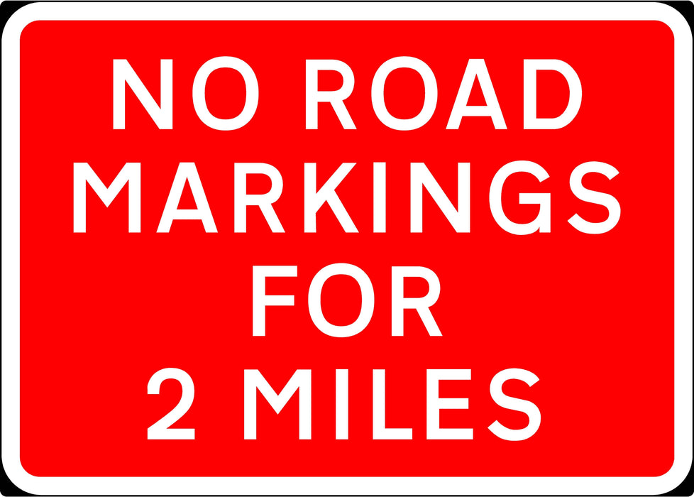 1050x750mm No Road Markings For 2 Miles - 7012 - Rigid Plastic