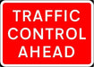 1050x750mm Traffic Control Ahead - 7010.1 (4133197348898)