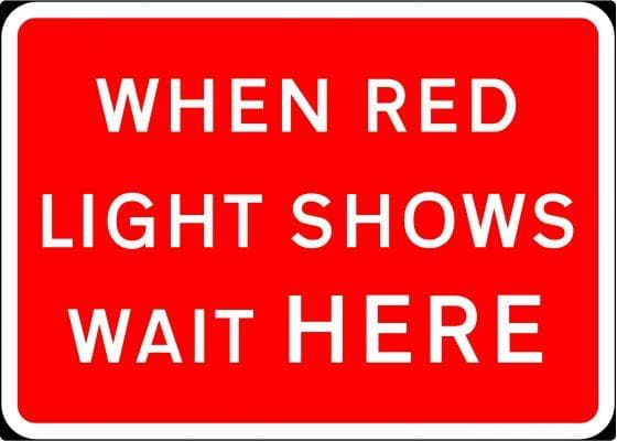 1050x750mm When Red Light Shows Wait Here - 7011 - Rigid Plastic (4133197971490)